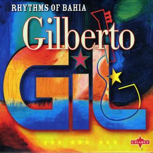 Rhythms of Bahia - Gilberto Gil
