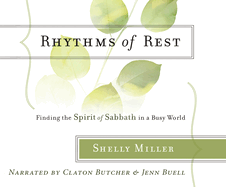 Rhythms of Rest: Finding the Spirit of Sabbath in a Busy World