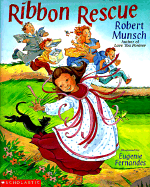 Ribbon Rescue - Munsch, Robert