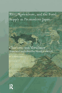 Rice, Agriculture, and the Food Supply in Premodern Japan