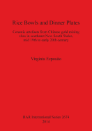 Rice Bowls and Dinner Plates: Ceramic Artefacts from Chinese Gold Mining Sites in Southeast New South Wales, Mid 19th to Early 20th Century