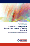 Rice Husk; A Potential Renewable Source of Belite Cement