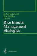 Rice Insects: Management Strategies - Heinrichs, E A (Editor), and Caballero, P (Contributions by), and Miller, T a (Editor)