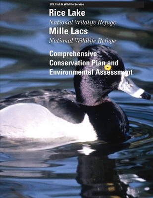 Rice Lake and Mille Lacs National Wildlife Refuges Comprehensive Conservation Plan - U S Fish and Wildlife Service