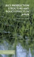 Rice Production Structure and Policy Effects in Japan: Quantitative Investigations