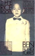 Rice Room: Growing Up Chinese-American from Number Two Son Torock 'n' Roll - Fong-Torres, Ben