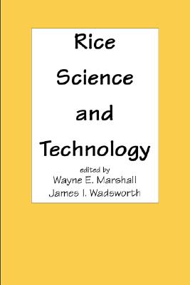 Rice Science and Technology - Marshall, Wayne E (Editor), and Wadsworth, James I (Editor)