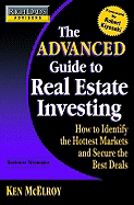 Rich Dad's Advisors - The Advanced Guide to Real Estate Investing: How to Identify the Hottest Markets and Secure the Best Deals