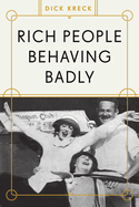 Rich People Behaving Badly