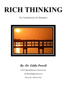 Rich Thinking: The Fundamentals of Abundance - Evans, Shirley (Photographer), and Powell, Eddie