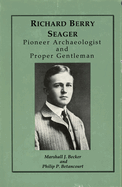 Richard Berry Seager: Archaeologist and Proper Gentleman