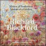 Richard Blackford: Mirror of Perfection; Vision of a Garden
