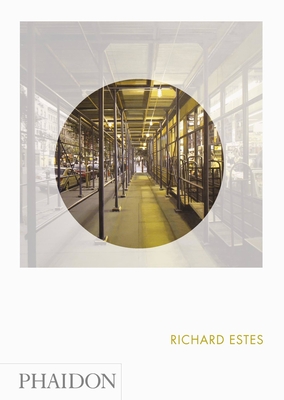 Richard Estes: Phaidon Focus - Chase, Linda, and Estes, Richard (Artist)