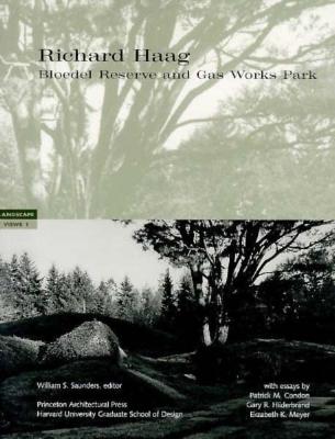 Richard Haag: Bloedel Reserve and Gasworks Park - Saunders, William S (Editor)