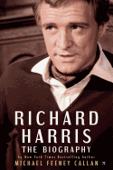 Richard Harris: The Biography