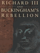 Richard III and Buckingham's Rebellion - Gill, Louise