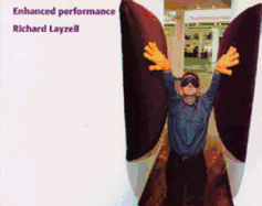 Richard Layzell: Enhanced Performance - Layzell, Richard, and Levy, Deborah (Editor)