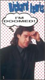 Richard Lewis: I'm Doomed