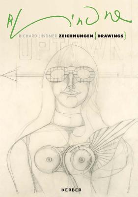 Richard Lindner: Drawings - Gardner, Belinda Grace, and Levy, Thomas (Editor)