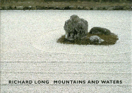 Richard Long: Mountains and Waters