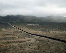 Richard Misrach and Guillermo Galindo: Border Cantos
