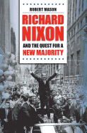 Richard Nixon and the Quest for a New Majority