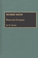 Richard Nixon: Rhetorical Strategist