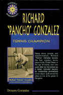 Richard "Pancho" Gonzales: Tennis Champion