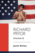 Richard Pryor: American Id