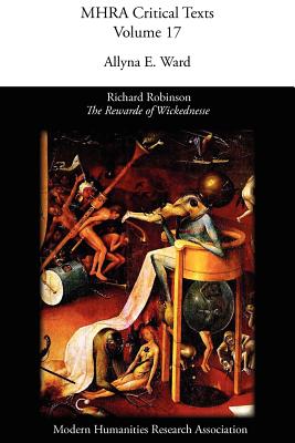 Richard Robinson, 'The Rewarde of Wickednesse' - Ward, Allyna E (Editor)