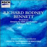 Richard Rodney Bennett: Diversions; Concerto for Violin and Orchestra; Symphony No.3 - Vadim Gluzman (violin); Monte Carlo Philharmonic Orchestra; James DePreist (conductor)