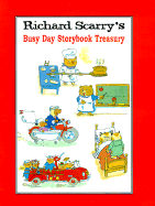 Richard Scarry's Busy Day Storybook Treasury - Scarry, Richard
