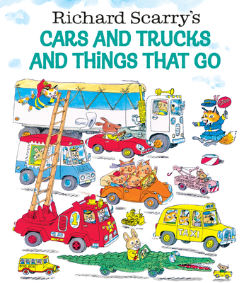 Richard Scarry's Cars and Trucks and Things That Go - Scarry, Richard