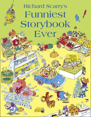 Richard Scarry's Funniest Storybook Ever. - Scarry, Richard