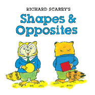 Richard Scarry's Shapes and Opposites - Scarry, Richard