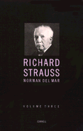 Richard Strauss: A Critical Commentary on His Life and Works