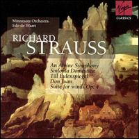 Richard Strauss: An Alpine Symphony; Sinfonia Domestica; Till Eulenspiegel; Don Juan; Suite for Winds, Op. 4 - Minnesota Orchestra; Edo de Waart (conductor)