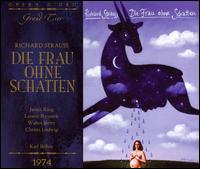 Richard Strauss: Die Frau Ohne Schatten - Christa Ludwig (vocals); Ingrid Mayr (vocals); James King (vocals); Leonie Rysanek (vocals); Lorenzo Alvary (vocals);...