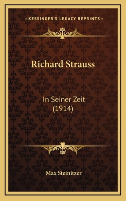 Richard Strauss: In Seiner Zeit (1914) - Steinitzer, Max