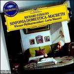 Richard Strauss: Sinfonia domestica; Macbeth - Wiener Philharmoniker; Lorin Maazel (conductor)