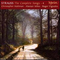 Richard Strauss: The Complete Songs, Vol. 4 - Alastair Miles (bass); Christopher Maltman (baritone); Roger Vignoles (piano)