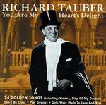 Richard Tauber: You Are My Heart's Delight - Richard Tauber (tenor)