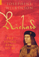 Richard: The Young King to Be