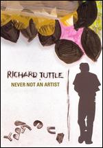 Richard Tuttle: Never Not an Artist - Chris Maybach