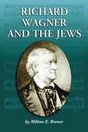 Richard Wagner and the Jews
