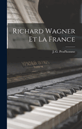 Richard Wagner Et La France