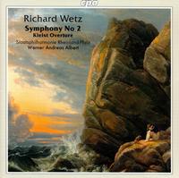 Richard Wetz: Symphony No. 2; Kleist Overture - Werner Andreas Albert (conductor)