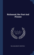 Richmond, Her Past And Present