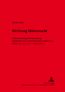 Richtung Mitternacht: Wahrnehmung Und Darstellung Skandinaviens in Reiseberichten Staedtischer Buerger Des 16. Und 17. Jahrhunderts