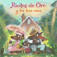 Ricitos de Oro Y Los Tres Osos: (Spanish Edition)